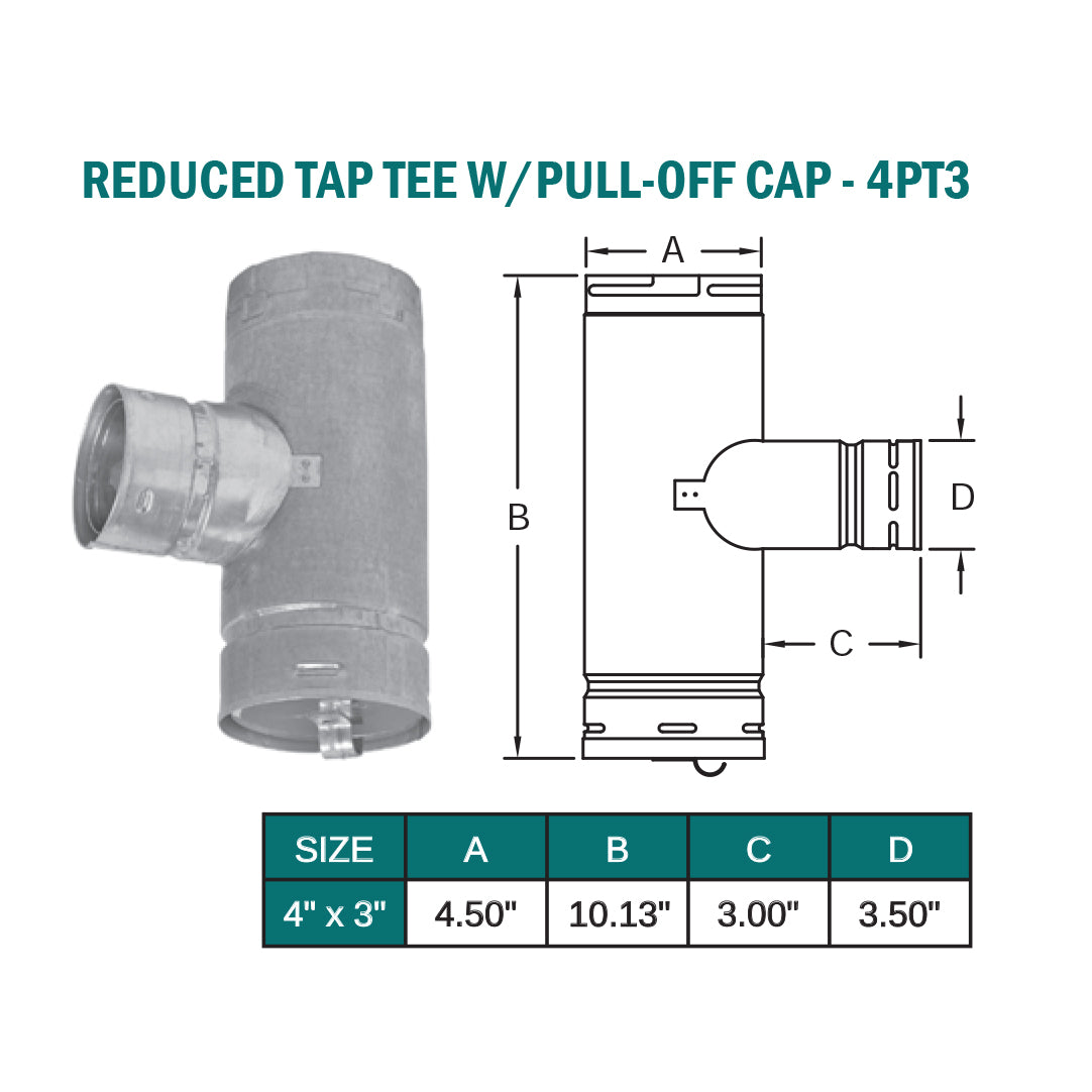 4PT3 - Biomass / Pellet Reduced Tap Tee with Pull-Off Cap - 4" x 3"